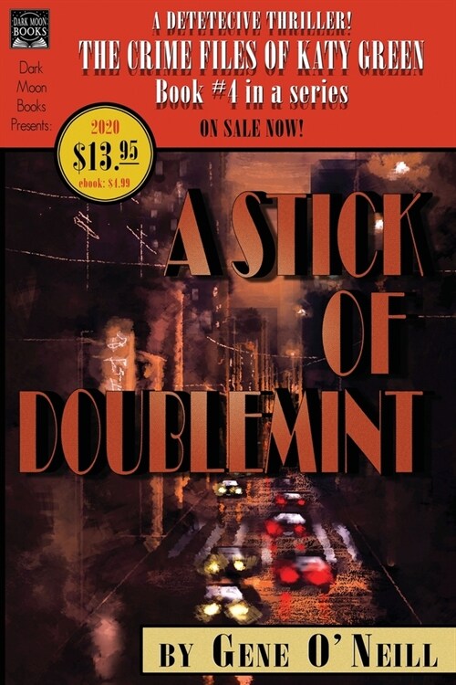 A Stick of Doublemint: Book 4 in the series, The Crime Files of Katy Green (Paperback)