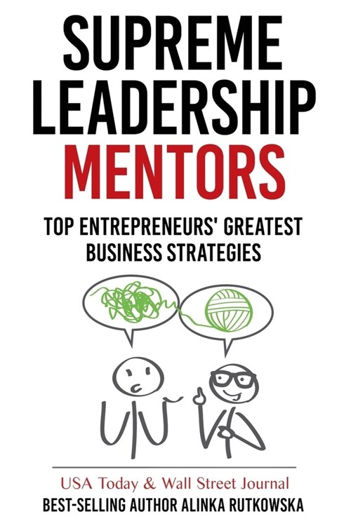 Supreme Leadership Mentors: Top Entrepreneurs Greatest Business Strategies (Paperback)