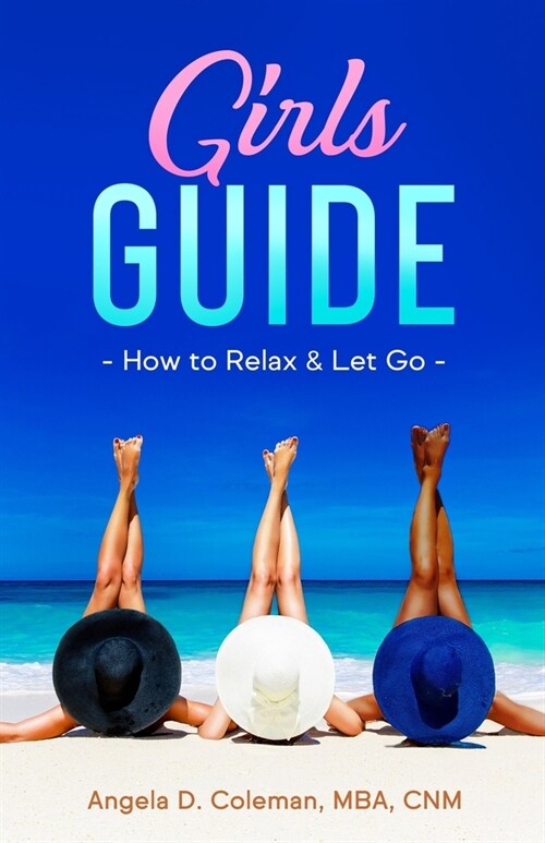 Girls Guide How to Relax and Let Go (Paperback)