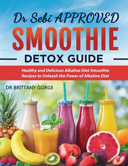 Dr Sebi Smoothie Detox Guide (Paperback)