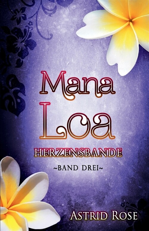 Mana Loa (3): Herzensbande (Paperback)