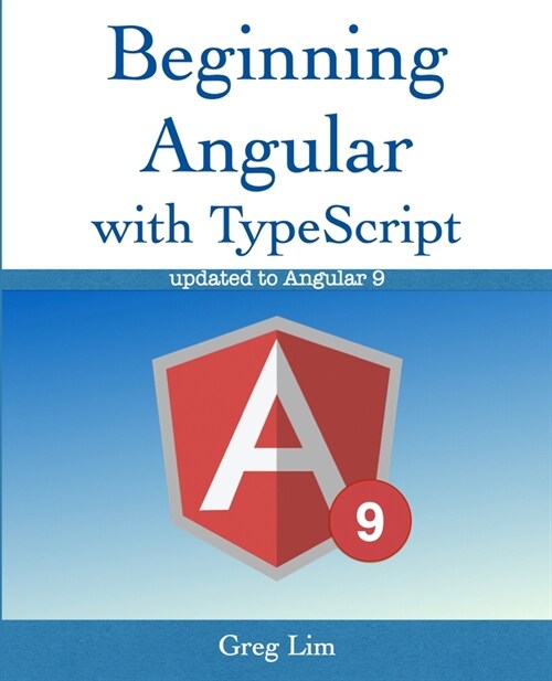 Beginning Angular with Typescript (updated to Angular 9) (Paperback)