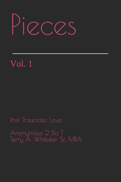 Pieces: Post Traumatic Love (Paperback)