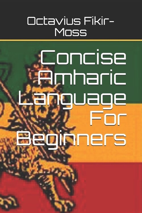 Concise Amharic Language For Beginners (Paperback)