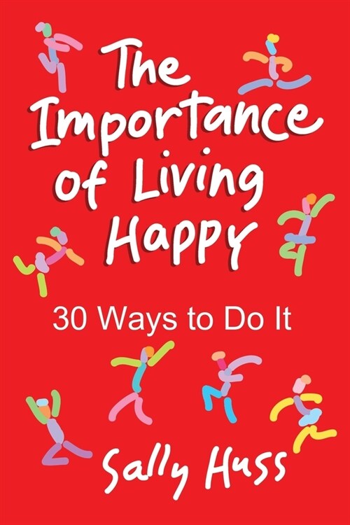 The Importance of Living Happy (Paperback)