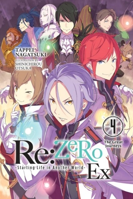 RE: Zero -Starting Life in Another World- Ex, Vol. 4 (Light Novel): The Great Journeys (Paperback)
