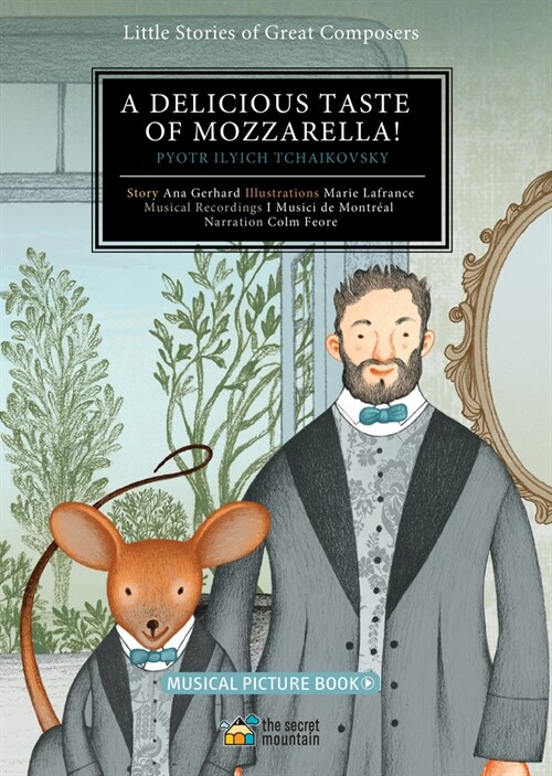 A Delicious Taste of Mozzarella!: Pyotr Ilyich Tchaikovsky (Hardcover)