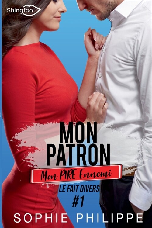 Mon Patron, Mon PIRE Ennemi Tome 1: Le fait divers (Paperback)