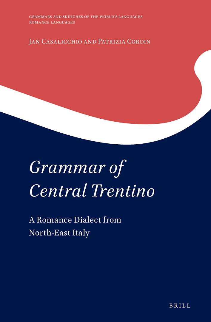 Grammar of Central Trentino: A Romance Dialect from North-East Italy (Hardcover)