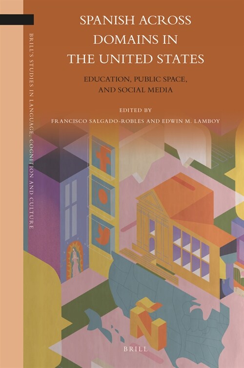 Spanish Across Domains in the United States: Education, Public Space, and Social Media (Hardcover)