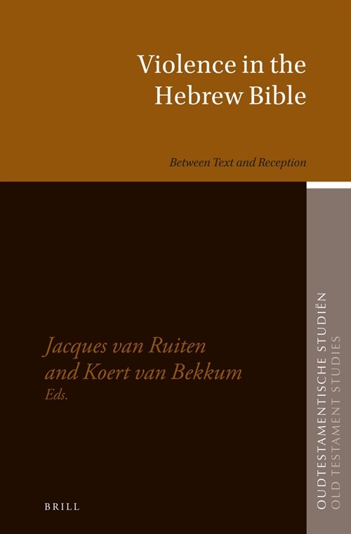 Violence in the Hebrew Bible: Between Text and Reception (Hardcover)