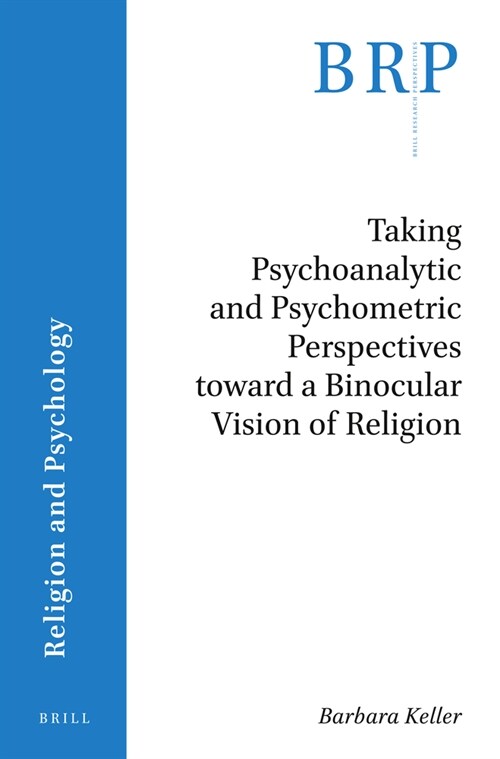 Taking Psychoanalytic and Psychometric Perspectives Toward a Binocular Vision of Religion (Paperback)