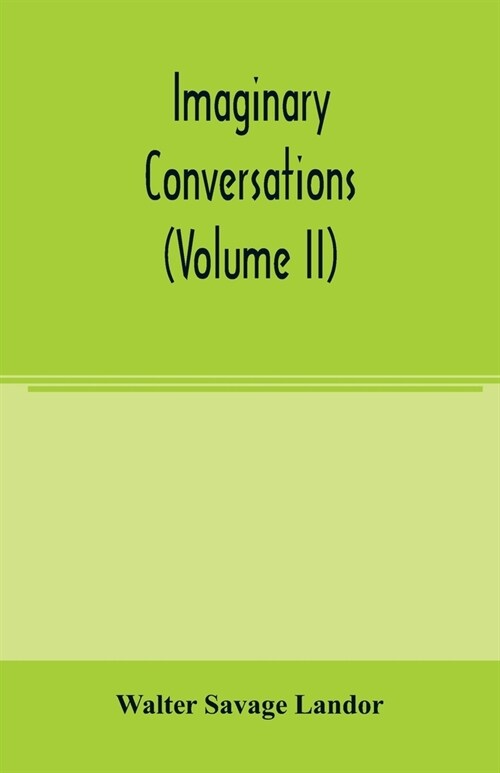 Imaginary conversations (Volume II) (Paperback)