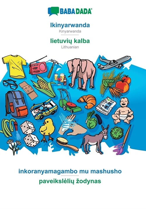 BABADADA, Ikinyarwanda - lietuvių kalba, inkoranyamagambo mu mashusho - paveikslelių zodynas: Kinyarwanda - Lithuanian, visual dictionary (Paperback)