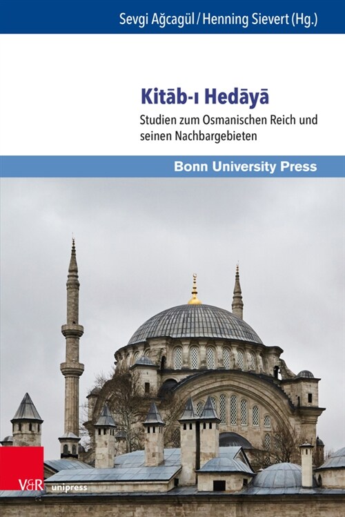 Kitab-I Hedaya: Studien Zum Osmanischen Reich Und Seinen Nachbargebieten (Hardcover, 1. Auflage)