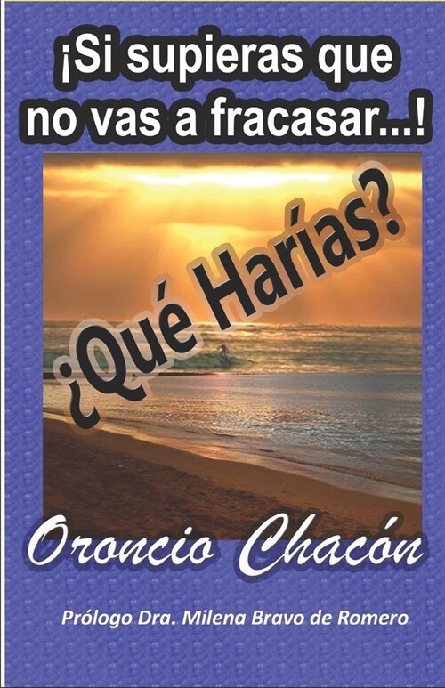 좸i supieras que no vas a fracasar...! 풯u?Har?s? (Paperback)