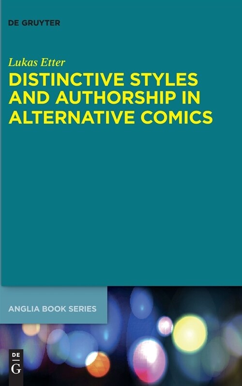 Distinctive Styles and Authorship in Alternative Comics (Hardcover)