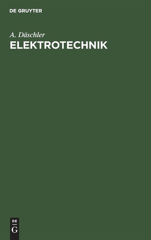 Elektrotechnik: Ein Lehrbuch F? Den Praktiker (Hardcover)