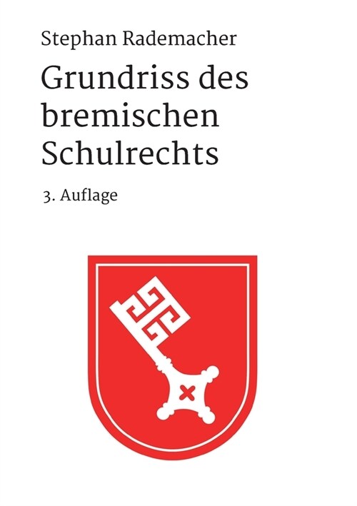 Grundriss des bremischen Schulrechts: 3. Auflage (Paperback)