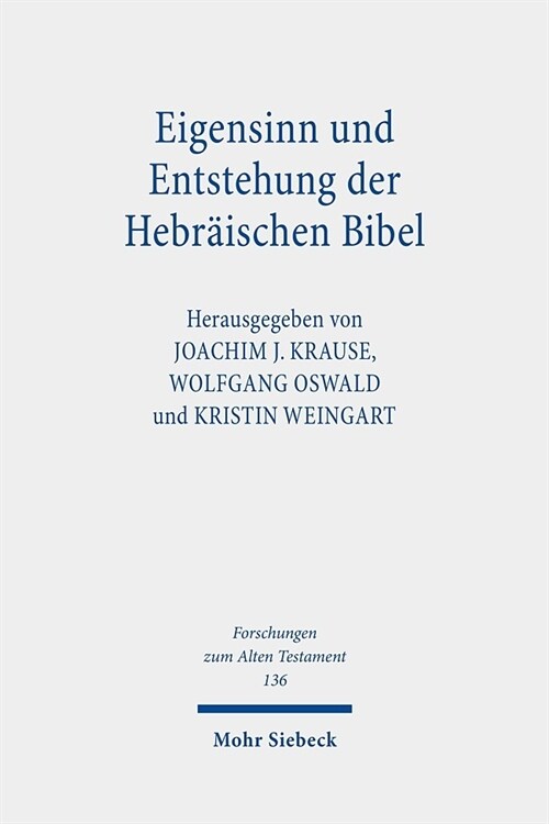 Eigensinn Und Entstehung Der Hebraischen Bibel: Erhard Blum Zum Siebzigsten Geburtstag (Hardcover)