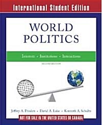 World Politics: Interests, Interactions, Institutions (Paperback, 2, Revised)
