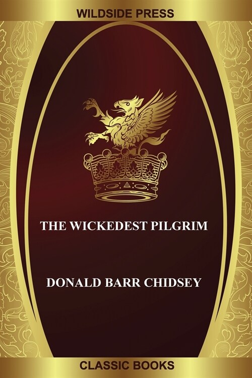 The Wickedest Pilgrim (Paperback)