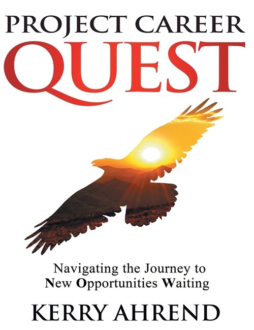 Project Career Quest: Navigating the Journey to New Opportunities Waiting (Hardcover)