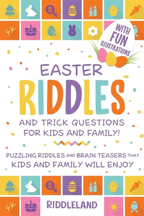 Easter Riddles and Trick Questions For Kids and Family: Puzzling Riddles and Brain Teasers for the Entire Family (Paperback)