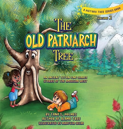 The Old Patriarch Tree: An Ancient Teton Pine Shares Stories of the American West (Hardcover)