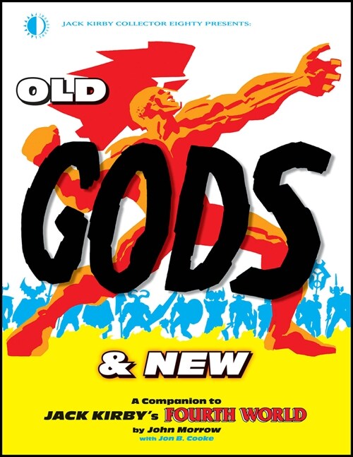 Old Gods & New: A Companion to Jack Kirbys Fourth World (Paperback)