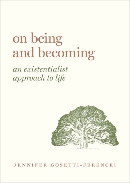 On Being and Becoming: An Existentialist Approach to Life (Hardcover)