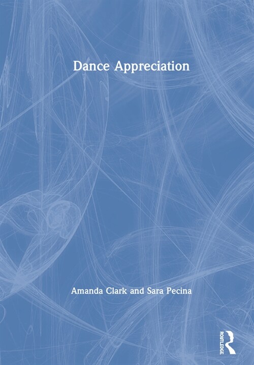 Dance Appreciation (Hardcover, 1)