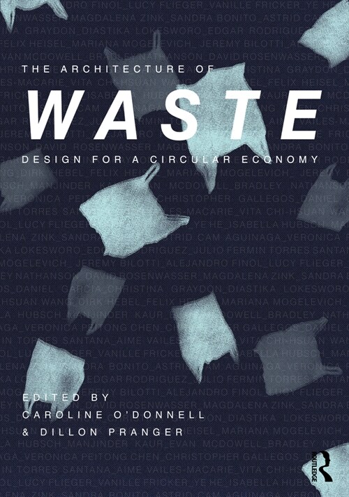 The Architecture of Waste : Design for a Circular Economy (Paperback)