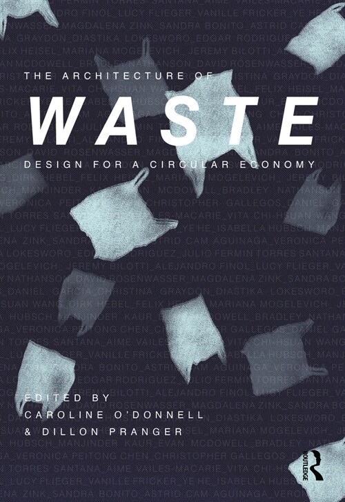 The Architecture of Waste : Design for a Circular Economy (Hardcover)