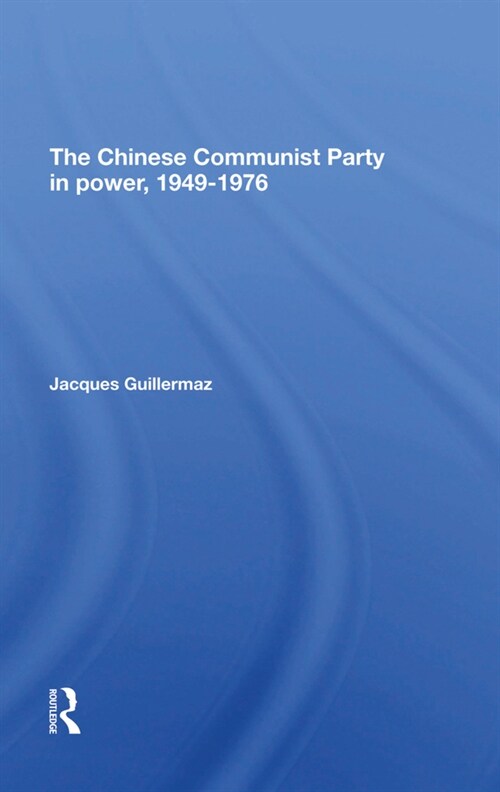 The Chinese Communist Party In Power, 19491976 (Hardcover)