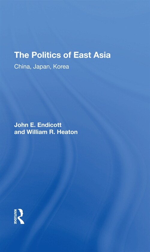 The Politics Of East Asia : China, Japan, Korea (Hardcover)