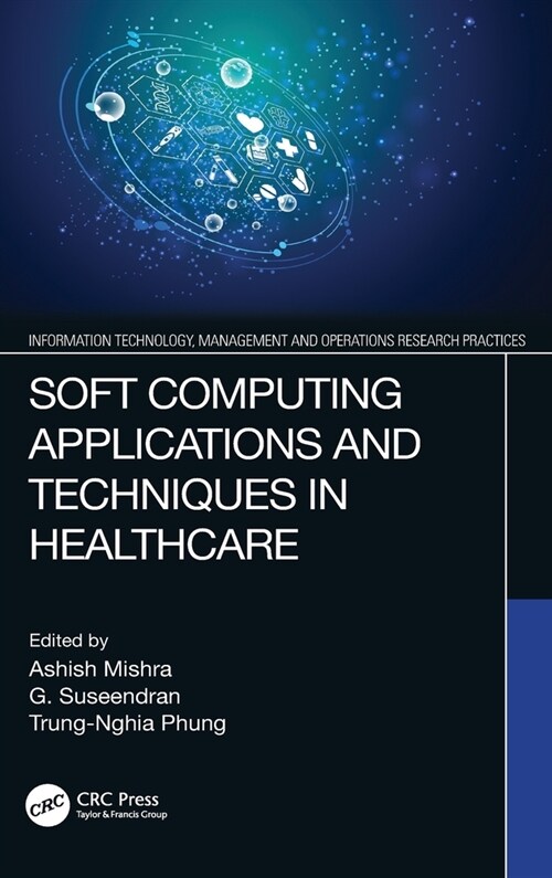 Soft Computing Applications and Techniques in Healthcare (Hardcover, 1)
