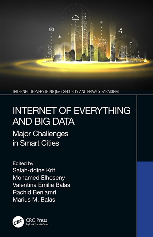 Internet of Everything and Big Data : Major Challenges in Smart Cities (Hardcover)