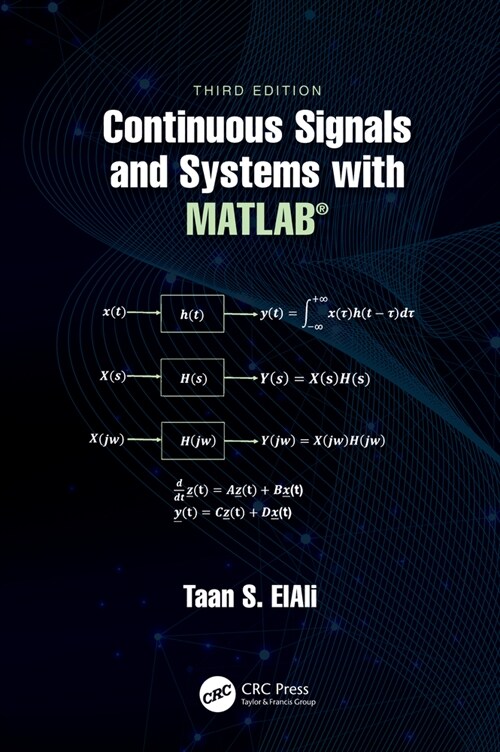 Continuous Signals and Systems with MATLAB® (Hardcover, 3 ed)