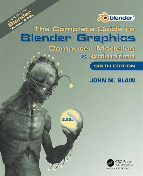 The Complete Guide to Blender Graphics : Computer Modeling & Animation (Paperback)