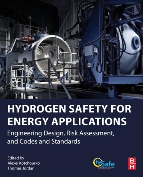 Hydrogen Safety for Energy Applications: Engineering Design, Risk Assessment, and Codes and Standards (Paperback)