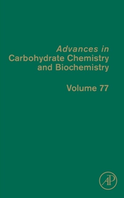 Advances in Carbohydrate Chemistry and Biochemistry: Volume 77 (Hardcover)