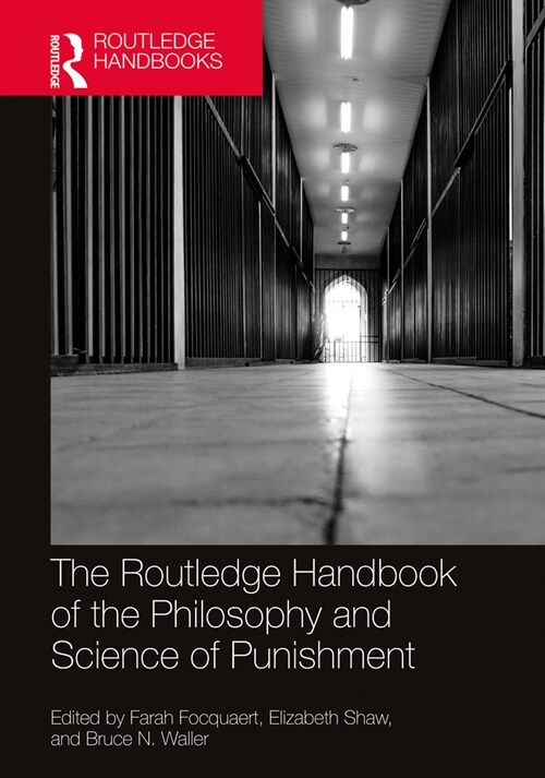 The Routledge Handbook of the Philosophy and Science of Punishment (Hardcover)