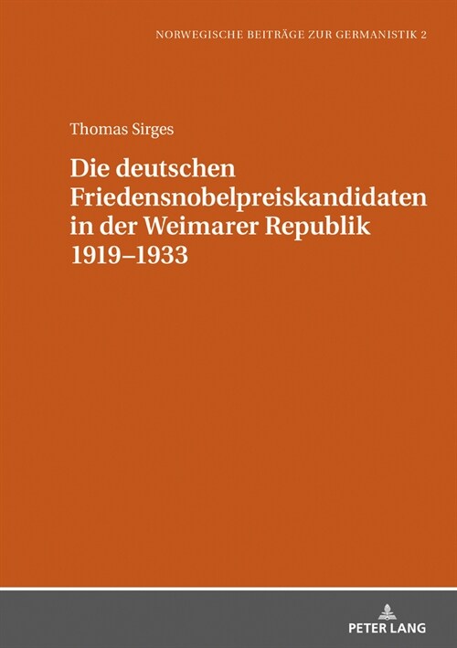 Die Deutschen Friedensnobelpreiskandidaten in Der Weimarer Republik 1919-1933 (Hardcover)