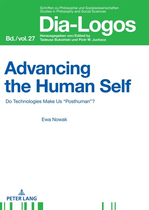 Advancing the Human Self: Do Technologies Make Us Posthuman? (Hardcover)