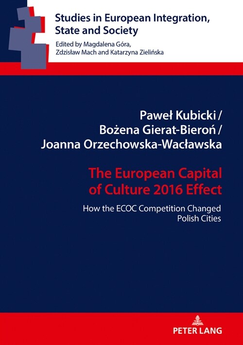 The European Capital of Culture 2016 Effect: How the Ecoc Competition Changed Polish Cities (Hardcover)