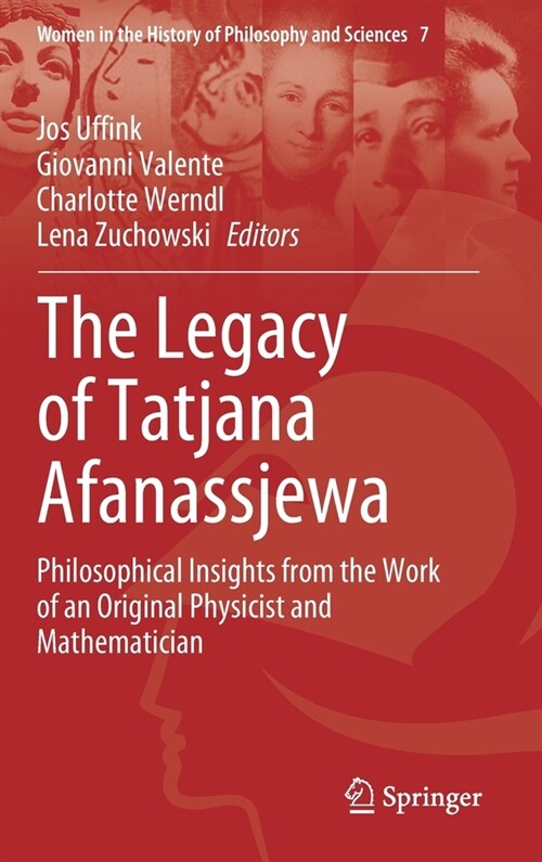 The Legacy of Tatjana Afanassjewa: Philosophical Insights from the Work of an Original Physicist and Mathematician (Hardcover, 2021)