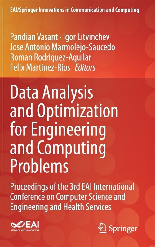 Data Analysis and Optimization for Engineering and Computing Problems: Proceedings of the 3rd Eai International Conference on Computer Science and Eng (Hardcover, 2020)