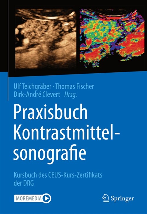 Praxisbuch Kontrastmittelsonografie: Kursbuch Des Ceus-Kurs-Zertifikats Der Drg (Hardcover, 1. Aufl. 2021)