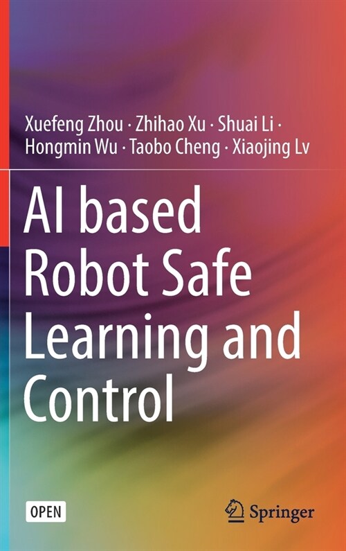 AI based Robot Safe Learning and Control (Hardcover)